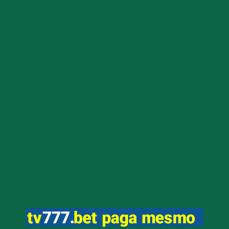 tv777.bet paga mesmo